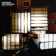 Morning Recordings - Music for Places