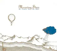 Morning Star - My Place In The Dust