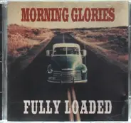 Morning Glories - Fully Loaded