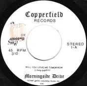 Morningside Drive - Will You Love Me Tomorrow