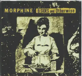 Morphine - B-Sides And Otherwise