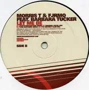12'' - Morris T & Fjrmo Feat. Barbara Tucker - Let Me Be