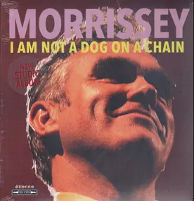 Morrissey - I Am Not A Dog On A Chain