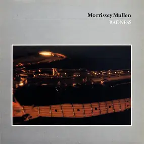 Morrissey Mullen - Badness