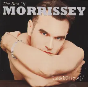 Morrissey - Suedehead - The Best Of Morrissey