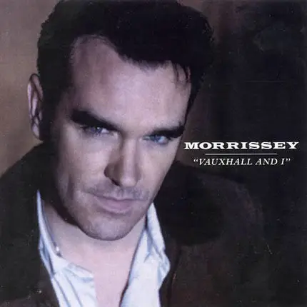 Morrissey - Vauxhall and I