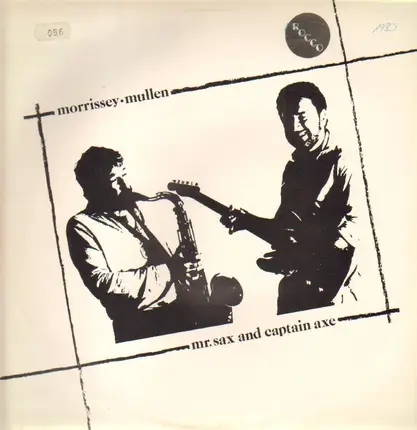Morrissey Mullen - Mr. Sax And Captain Axe (Remix)