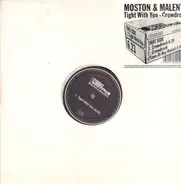 Moston & Malente - Tight With You / Crowdrock