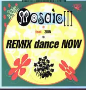 Mosaic III Feat. Zion - Dance Now Remix