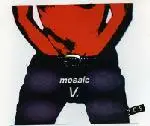 12'' - Mosaic - Mosaic V.