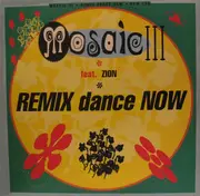 12'' - Mosaic, Zyon - Dance Now (Remix)