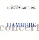 CD - Moscow Art Trio - Hamburg Concert