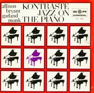 Mose Allison , Ray Bryant , Red Garland , Thelonious Monk - Kontraste (Jazz On The Piano)