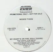 Moses Tyson, Moses Tyson, Jr. - My Heart's On Fire (Soul Desire)