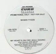 Moses Tyson, Moses Tyson, Jr. - My Heart's On Fire (Soul Desire)