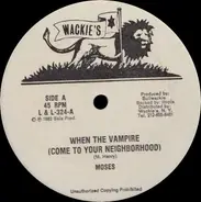 Moses E. Henriques / Itopia - When The Vampire (Come To Your Neighborhood)