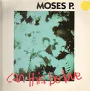 12'' - Moses P. - Can This Be Love