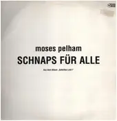 Moses Pelham - Schnaps Für Alle