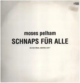 Moses Pelham - Schnaps Für Alle