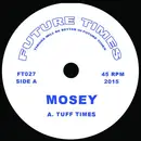 12'' - Mosey - Tuff Times