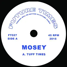 Mosey - Tuff Times