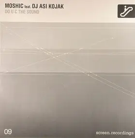 Moshic - Do U C The Sound