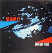 Moskwa TV - Brave New World