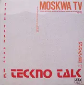 Moskwa TV - Teckno Talk (Dance 12')