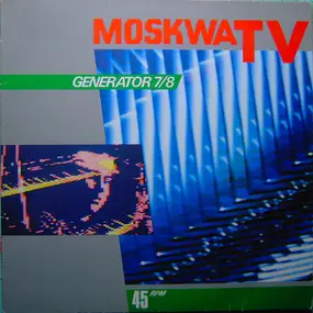 Moskwa TV - Generator 7/8