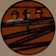 Mossa / Jacob London - Father's Milk / Touch The Dingle