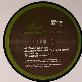 Mossa - Slavery When Wet / Gastrula