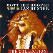 CD - Mott The Hoople featuring Ian Hunter - The Collection