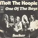 7inch Vinyl Single - Mott The Hoople - One Of The Boys / Sucker