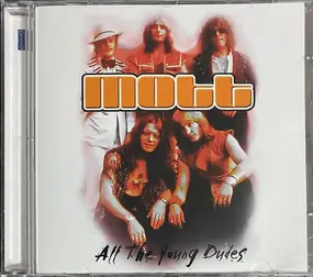 Mott the Hoople - Mott All the Young Ones