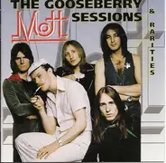 Mott The Hoople - The Gooseberry Sessions & Rarities