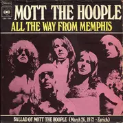 7inch Vinyl Single - Mott The Hoople - All The Way From Memphis