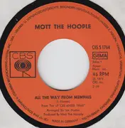 7inch Vinyl Single - Mott The Hoople - All The Way From Memphis