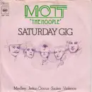 7inch Vinyl Single - Mott The Hoople - Saturday Gig