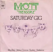 7inch Vinyl Single - Mott The Hoople - Saturday Gig