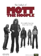 Mott The Hoople - The Ballad Of Mott The Hoople