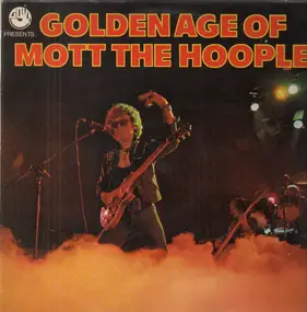 Mott the people - Golden Age Of Mott The Hoople