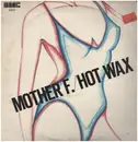 12inch Vinyl Single - Mother (F) - Hot Wax