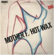 12inch Vinyl Single - Mother (F) - Hot Wax