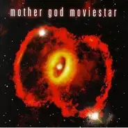 Mother God Moviestar - Mother God Moviestar