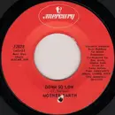 7inch Vinyl Single - Mother Earth - Down So Low / Good Night Nelda Grebe, The Telephone Company Has Cut Us Off - Styrene