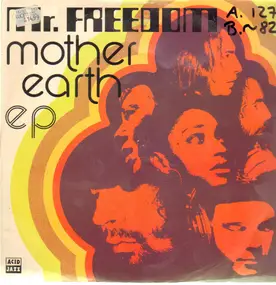 Mother Earth - Mr. Freedom