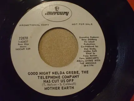 Mother Earth - Down So Low / Good Night Nelda Grebe, The Telephone Company Has Cut Us Off
