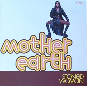 Mother Earth - Stoned Woman