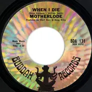 Motherlode - When I Die / Hard Life
