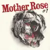 12'' - Mother Rose - Mother Rose #1